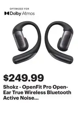 Best Buy Shokz - OpenFit Pro Open-Ear True Wireless Bluetooth Active Noise Reduction Earbuds - Black offer