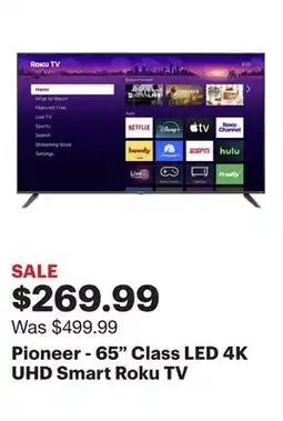 Best Buy Pioneer - 65 Class LED 4K UHD Smart Roku TV offer