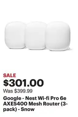 Best Buy Google - Nest Wi-fi Pro 6e AXE5400 Mesh Router (3-pack) - Snow offer
