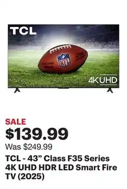 Best Buy TCL - 43 Class F35 Series 4K UHD HDR LED Smart Fire TV (2025) offer