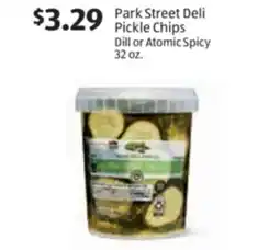 Aldi Park Street Deli Pickle Chips Dill or Atomic Spicy offer