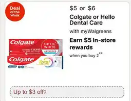 Walgreens Colgate or Hello Dental Care offer