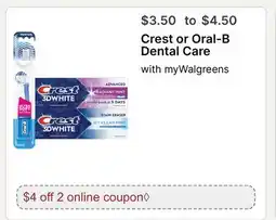 Walgreens Crest or Oral-B Dental Care offer