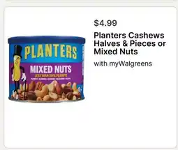 Walgreens Planters Cashews Halves & Pieces or Mixed Nuts offer