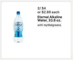 Walgreens Eternal Alkaline Water, 33.8 oz offer