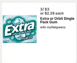 Walgreens Extra or Orbit Single Pack Gum offer