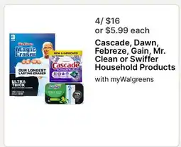 Walgreens Cascade, Dawn, Febreze, Gain, Mr. Clean or Swiffer Household Products offer