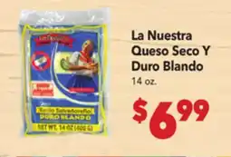 Vallarta Supermarkets La Nuestra Queso Seco Y Duro Blando offer