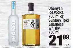 Super King Markets Ohanyan Ice Vodka 700 ml or Suntory Toki Japanese Whisky 750 ml offer