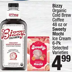 Super King Markets Bizzy Organic Cold Brew Coffee 48 oz or Sweety Mochi Ice Cream 6-Pk offer