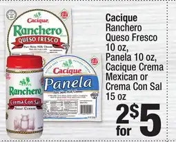 Super King Markets Cacique Ranchero Queso Fresco 10 oz, Panela 10 oz, Cacique Crema Mexican or Crema Con Sal 15 oz offer