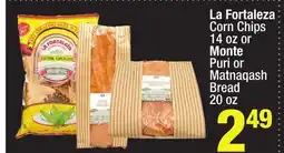 Super King Markets La Fortaleza Corn Chips 14 oz or Monte Puri or Matnaqash Bread 20 oz offer