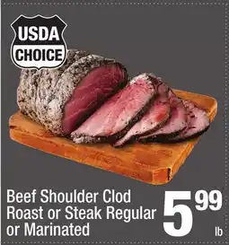 Super King Markets Beef Shoulder Clod Roast or Steak Regular or Marinated offer