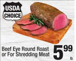 Super King Markets Beef Eye Round Roast or For Shredding Meat offer