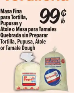 El Super Tortilla, Pupusa, Atoleor Tamale Dough offer