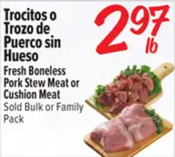 El Super Fresh Fresh Boneless Pork Stew Meat or Cushion Meat offer