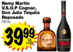 Superior Grocers Remy Martin V.S.O.P Cognac, Don Julio Tequila Reposado offer