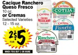 Superior Grocers Cacique Ranchero Queso Fresco 10 oz. or Cremas Selected Varieties 12 - 15 oz offer