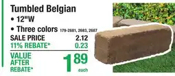 Menards Tumbled Belgian 12W Three colors offer