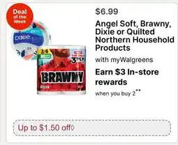 Walgreens Angel Soft, Brawny, Dixie or Quilted Northern Household Products offer