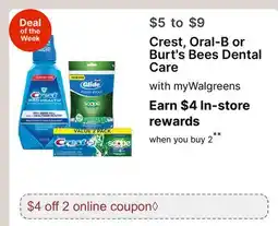 Walgreens Crest, Oral-B or Burt's Bees Dental Care offer
