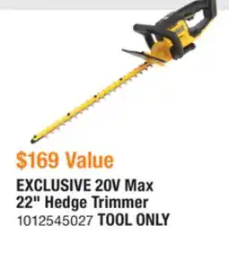 The Home Depot DEWALT EXCLUSIVE 20V Max 22 Hedge Trimmer offer