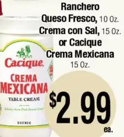 Big Saver Foods Ranchero Queso Fresco, 10 Oz. Crema con Sal, 15 Oz. or Cacique Crema Mexicana 15 Oz offer