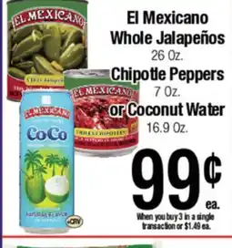 Big Saver Foods El Mexicano Whole Jalapeños 26 Oz. Chipotle Peppers 7 Oz. or Coconut Water 16.9 Oz offer