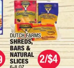 Carnicerias Jimenez DUTCH FARMS SHREDS, BARS & NATURAL SLICES offer