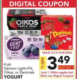 Pete's Fresh Market 4 pk. Dannon Light+Fit, Oikos, or Danimals YOGURT offer