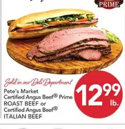 Pete's Fresh Market Pete's Market Certified Angus Beef Prime ROAST BEEF or Certified Angus Beef ITALIAN BEEF offer