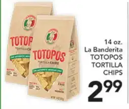 Pete's Fresh Market 14 oz. La Banderita TOTOPOS TORTILLA CHIPS offer