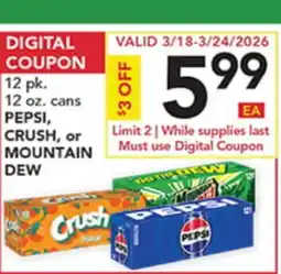 Pete's Fresh Market 12 pk. 12 oz. cans PEPSI, CRUSH, or MOUNTAIN DEW offer
