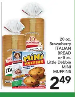 Pete's Fresh Market 20 oz. Brownberry ITALIAN BREAD or 5 ct. Little Debbie MINI MUFFINS offer