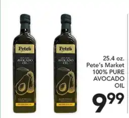Pete's Fresh Market 25.4 oz. Pete's Market 100% PURE AVOCADO OIL offer