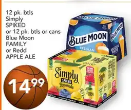 Pete's Fresh Market Simply SPIKED or 12 pk. btls or cans Blue Moon FAMILY or Redd APPLE ALE offer