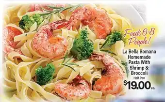 Angelo Caputo's Fresh Market La Bella Romana Homemade Pasta With Shrimp & Broccoli offer