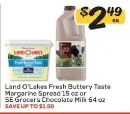 Winn Dixie Land O'Lakes Fresh Buttery Taste Margarine Spread 15 oz or SE Grocers Chocolate Milk 64 oz offer