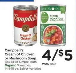 Kroger Campbell's Cream of Chicken or Mushroom Soup or Simple Truth Organic Tomatoes offer