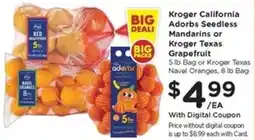 Kroger Kroger California Adorbs Seedless Mandarins or Kroger Texas Grapefruit offer
