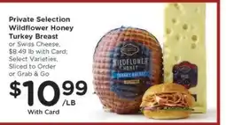 Kroger Private Selection Wildflower Honey Turkey Breast or Swiss Cheese offer