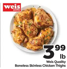 Weis Markets Weis Quality Boneless Skinless Chicken Thighs offer