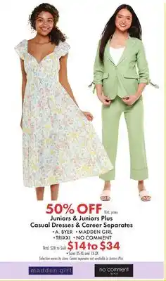 Boscov's Juniors & Juniors Plus Casual Dresses & Career Separates offer