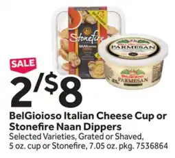 Stop&Shop BelGioioso Italian Cheese Cup or Stonefire Naan Dippers offer