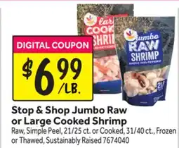 Stop&Shop Jumbo Raw or Large Cooked Shrimp offer