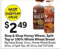 Stop&Shop Stop & Shop Honey Wheat, Split Top or 100% Whole Wheat Bread offer