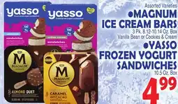 Bravo Supermarkets • MAGNUM ICE CREAM BARS 3 Pk. 8.12-10.14 Oz. Box YASSO FROZEN YOGURT SANDWICHES 10.5 Oz, Box offer