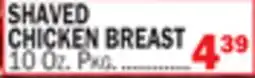 Bravo Supermarkets SHAVED CHICKEN BREAST offer
