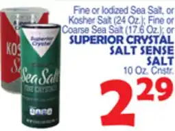 Bravo Supermarkets SUPERIOR CRYSTAL SALT SENSE SALT 10 Oz. Cnstr offer