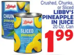 Bravo Supermarkets LIBBY'S PINEAPPLE IN JUICE 20 Oz. Can offer